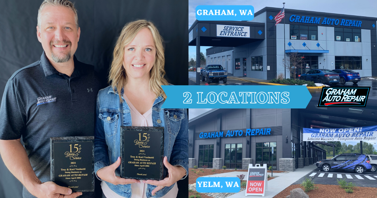 Graham Auto Repair 2 Locations: Graham, WA and Yelm, WA